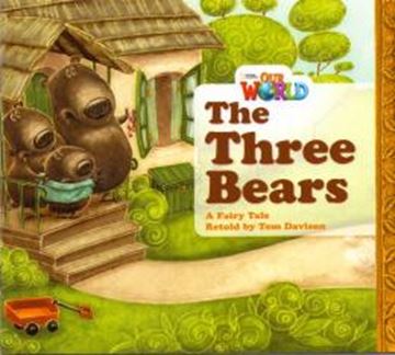 Imagem de THE THREE BEARS A FAIRY TALE - READER 4 - OUR WORLD 1