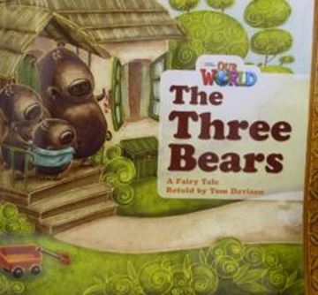 Imagem de THE THREE BEARS A FAIRY TALE BIG BOOK - READER 4 - OUR WORLD 1
