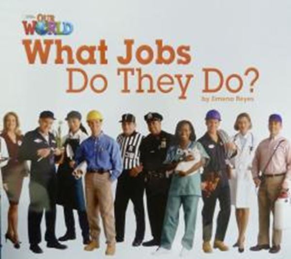 Picture of WHAT JOBS DO THEY DO? BIG BOOK - READER 8 - OUR WORLD 2