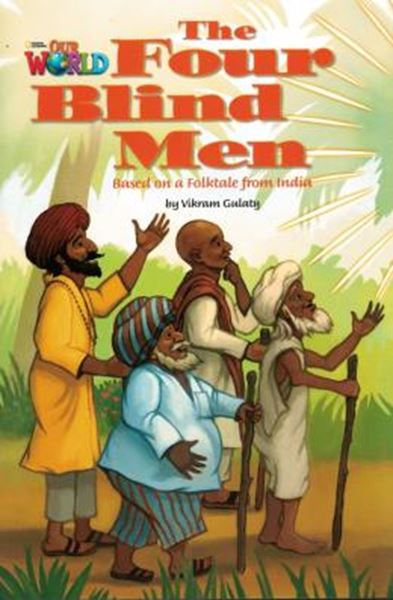 Picture of THE FOUR BLIND MEN - BASED ON A FOLKTALE FROM INDIA - READER 4 - OUR WORLD 3