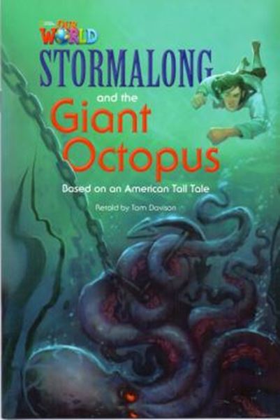 Picture of STORMALONG AND THE GIANT OCTOPUS BASED ON AN AMERICAN TALL TALE - READER 6 - OUR WORLD 4