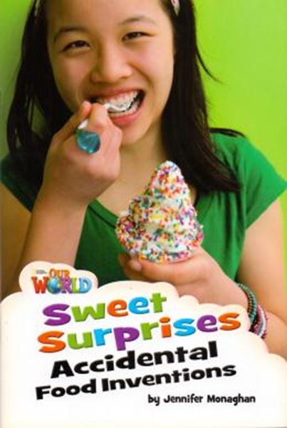 Picture of SWEET SURPRISES ACCIDENTAL FOOD INVENTIONS - READER 7 - OUR WORLD 4