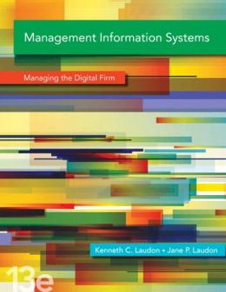 Picture of MANAGEMENT INFORMATION SYSTEMS - MANAGING THE DIGITAL FIRM PLUS - 13TH ED