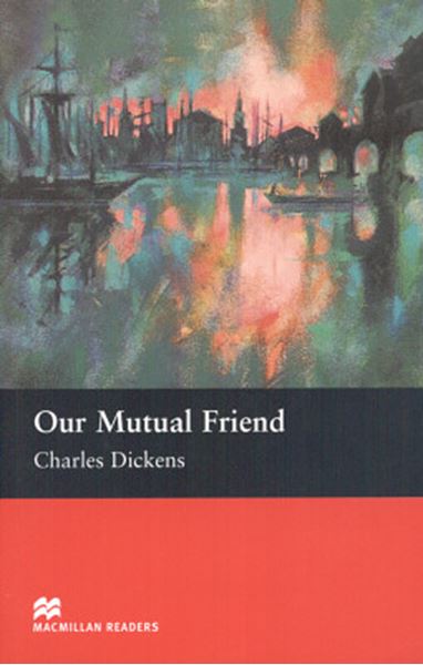 Picture of OUR MUTUAL FRIEND - UPPER INTERMEDIATE