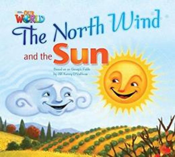 Picture of THE NORTH WIND AND THE SUN - READER 2 - OUR WORLD 2
