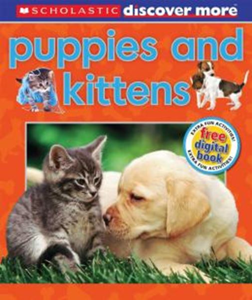 Picture of SCHOLASTIC DISCOVER MORE - PUPPIES & KITTENS