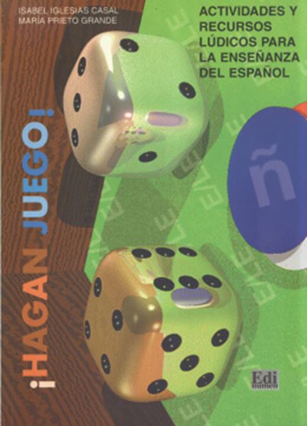 Picture of HAGAN JUEGO! - ACTIVIDADES Y RECURSOS LUDICOS PARA ENSENANZA DEL ESPANOL