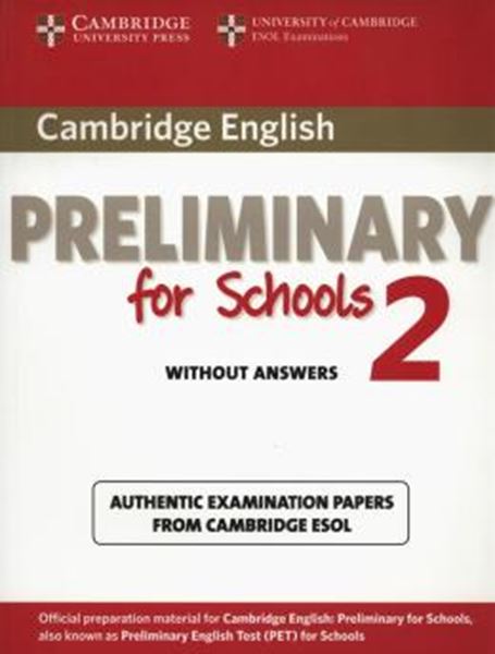 Picture of CAMBRIDGE ENGLISH PRELIMINARY FOR SCHOOLS 2 STUDENT´S BOOK WITHOUT ANSWERS