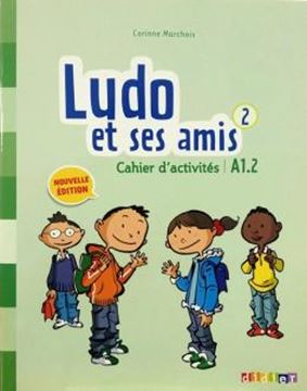 Imagem de LUDO ET SES AMIS 2 - CAHIER D´ACTIVITES - NOUVELLE EDITION