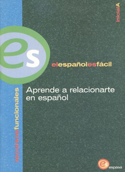 Picture of ES ESPANOL ES FACIL - APRENDE A RELACIONARTE EN ESPANOL - RECURSOS FUNCIONALES