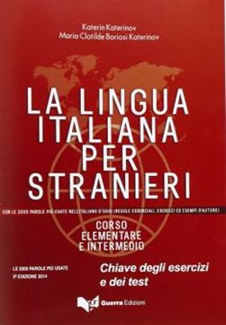 Imagem de LA LINGUA ITALIANA PER STRANIERI - CORSO ELEMENTARE ED INTERMEDIO (A1-B2) - CHIAVI DEGLI ESERCIZI E DEI TEST - 5ª EDIZIONE