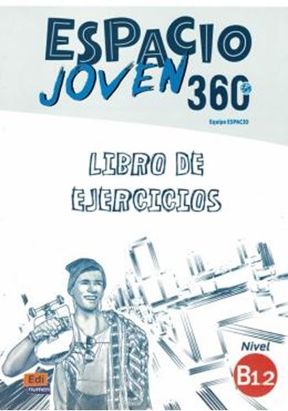 Picture of ESPACIO JOVEN 360 B1.2 - LIBRO DE EJERCICIOS