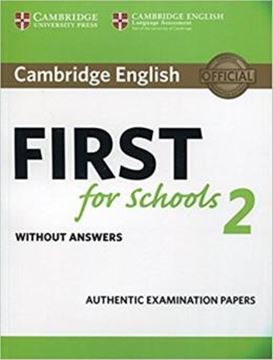Imagem de CAMBRIDGE ENGLISH FIRST FOR SCHOOLS 2 STUDENT´S BOOK WITHOUT ANSWERS