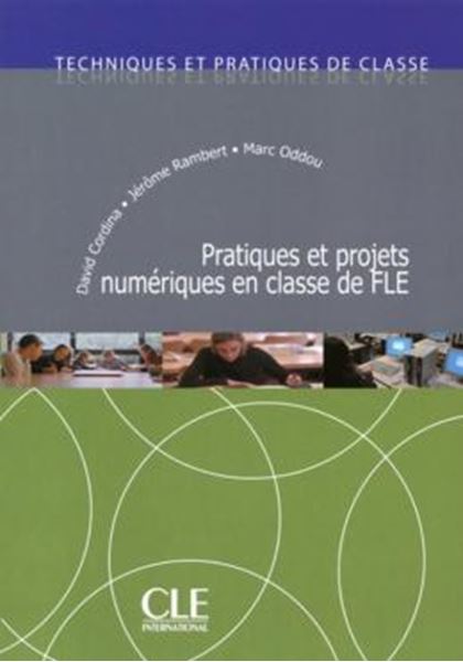 Picture of PRATIQUES ET PROJETS NUMERIQUES EN CLASSE DE FLE
