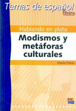 Imagem de HABLANDO EN PLATA - MODISMOS Y METAFORAS CULTURALES