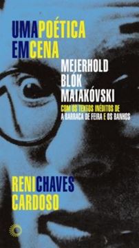 Imagem de POETICA EM CENA, UMA -  MEIERHOLD, BLOK, MAIAKOVSKI          