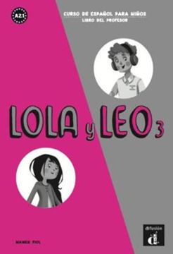 Imagem de LOLA Y LEO 3 LIBRO DEL PROFESSOR A2.1