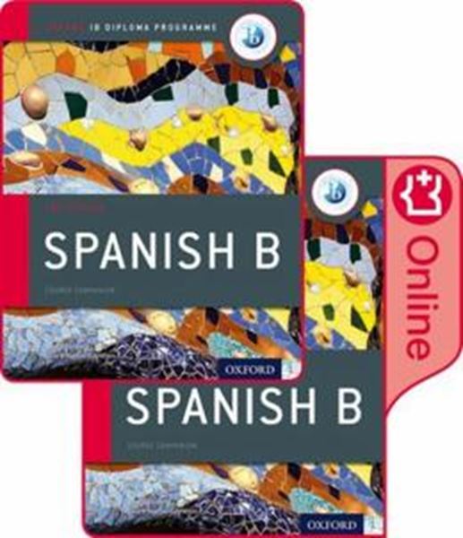 Picture of SPANISH B PRINT AND ONLINE COURSE BOOK PK - OXFORD IB DIPLOMA PROGRAMME - 2ND ED
