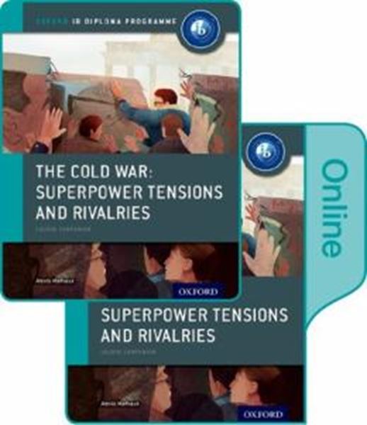 Picture of THE COLD WAR - TENSIONS AND RIVALRIES - IB HISTORY PRINT AND ONLINE PACK
