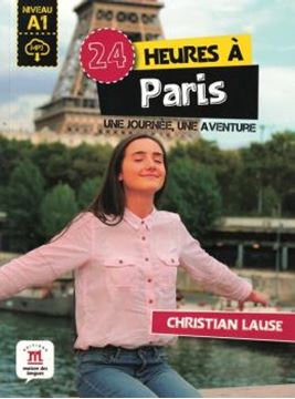 Imagem de 24 HEURES A PARIS - UNE JOURNEE, UNE AVENTURE - NIVEAU A1 - MP3