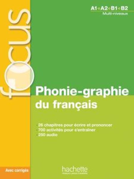 Picture of FOCUS - PHONIE-GRAPHIE DU FRANCAIS (A1-B2)