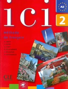 Imagem de ICI 2 - A2 LIVRE DE L´ELEVE + CD AUDIO