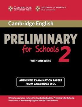 Imagem de CAMBRIDGE ENGLISH PRELIMINARY FOR SCHOOLS 2 STUDENT´S BOOK WITH ANSWERS - AUTHENTIC EXAMINATION PAPERS FROM CAMBRIDGE ESOL