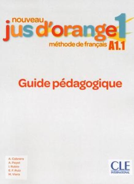 Picture of NOUVEAU JUS D´ORANGE 1 - NIVEAU A1.1 - GUIDE PEDAGOGIQUE + CD - 2EME ED.