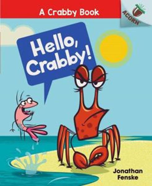 Picture of HELLO, CRABBY! - AN ACORN BOOK (A CRABBY BOOK #1)