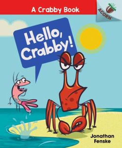 Picture of HELLO, CRABBY! - AN ACORN BOOK (A CRABBY BOOK #1) - HARDCOVER