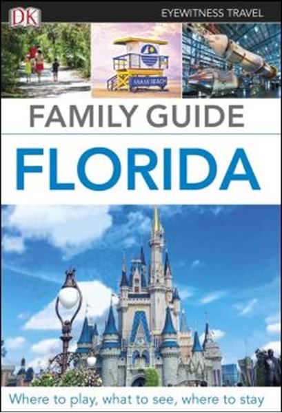 Picture of DK EYEWITNESS TRAVEL - FAMILY GUIDE FLORIDA