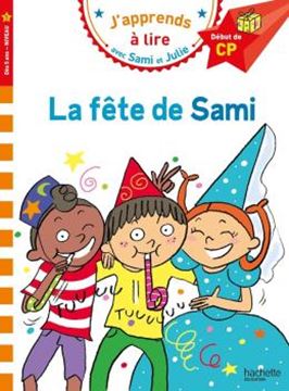 Imagem de J´APPRENDS A LIRE AVEC SAMI ET JULIE - CP NIVEAU 1 - LA FETE DE SAMI