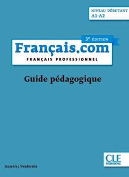 Imagem de FRANCAIS.COM - DEBUTANT - GUIDE PEDAGOGIQUE - 3EME ED