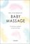 Imagem de THE LITTLE BOOK OF BABY MASSAGE - USE THE POWER OF TOUCH TO CALM YOUR BABY