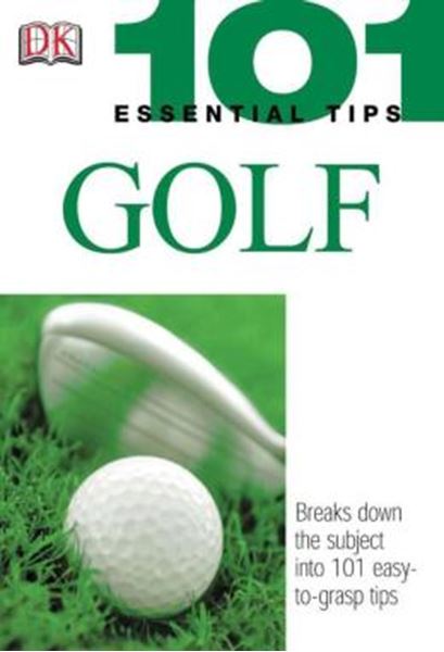 Picture of 101 ESSENTIAL TIPS GOLF - BREAKS DOWN THE SUBJECT INTO 101 EASY-TO-GRASP TIPS