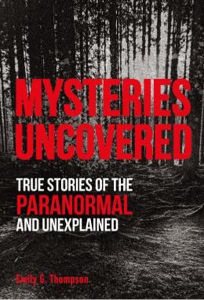 Picture of MYSTERIES UNCOVERED - TRUE STORIES OF THE PARANORMAL AND UNEXPLAINED