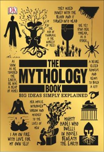 Picture of THE MYTHOLOGY BOOK - BIG IDEAS SIMPLY EXPLAINED