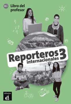 Imagem de REPORTEROS INTERNACIONALES - LIBRO DEL PROFESOR 3