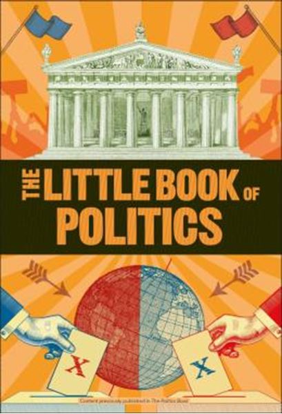 Picture of THE LITTLE BOOK OF POLITICS - BIG IDEAS