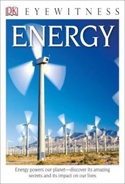 Imagem de DK EYEWITNESS BOOKS - ENERGY - ENERGY POWERS OUR PLANET DISCOVER ITS AMAZING SECRETS AND ITS IMPACT ON OUR LIVE