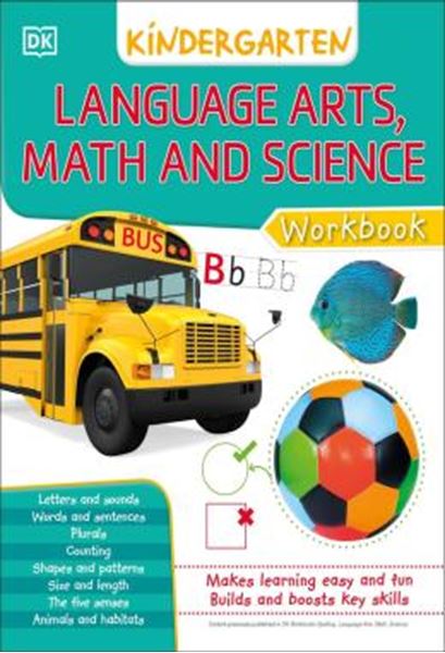 Picture of DK WORKBOOKS - LANGUAGE ARTS MATH AND SCIENCE - KINDERGARTEN