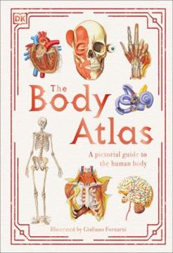 Imagem de THE BODY ATLAS - A PICTORIAL GUIDE TO THE HUMAN BODY
