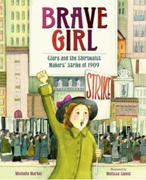 Imagem de BRAVE GIRL - CLARA AND THE SHIRTWAIST MAKERS´ STRIKE OF 1909