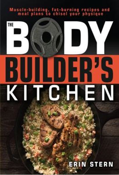 Picture of THE BODYBUILDERS KITCHEN - 100 MUSCLE-BUILDING, FAT BURNING RECIPES, WITH MEAL PLANS TO CHISEL YOUR PHYSIQUE