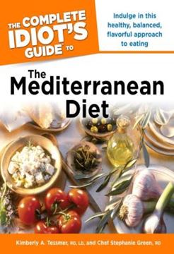 Imagem de THE COMPLETE IDIOTS GUIDE TO THE MEDITERRANEAN DIET - INDULGE IN THIS HEALTHY, BALANCED, FLAVORED APPROACH TO EATING