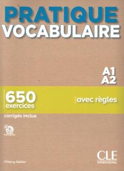 Picture of PRATIQUE VOCABULAIRE - NIVEAU A1-A2 - 650 EXERCICES AVEC REGLES - CORRIGES INCLUS