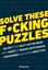 Imagem de SOLVE THESE F*CKING PUZZLES - DELIGHT YOUR SALTY GUTTER BRAIN WITH HOURS OF BADASS CRYPTOGRAMS, CROSSWORDS, AN