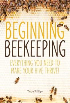 Imagem de BEGINNING BEEKEEPING - EVERYTHING YOU NEED TO MAKE YOUR HIVE THRIVE!
