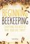 Imagem de BEGINNING BEEKEEPING - EVERYTHING YOU NEED TO MAKE YOUR HIVE THRIVE!
