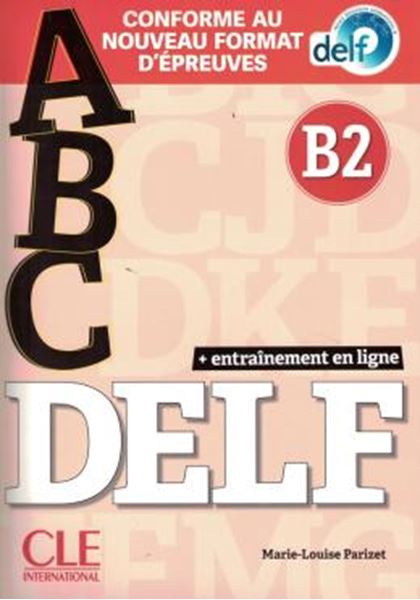 Picture of ABC DELF B2 - LIVRE + CD + APPLI-WEB - CONFORME AU NOUVEAU FORMAT D´EPREUVES - NOUVELLE EDITION 2021